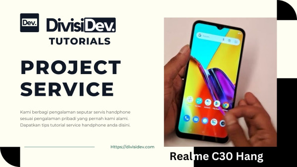 Tutorial Servis Realme C30 Hang